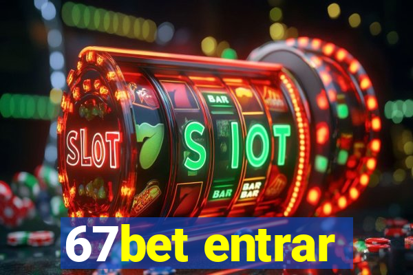 67bet entrar